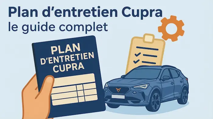 Plan d'entretien Cupra : le guide complet