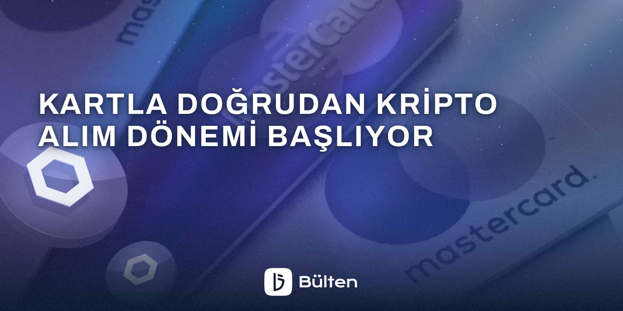 Kartla Doğrudan Kripto Alım Dönemi Başlıyor