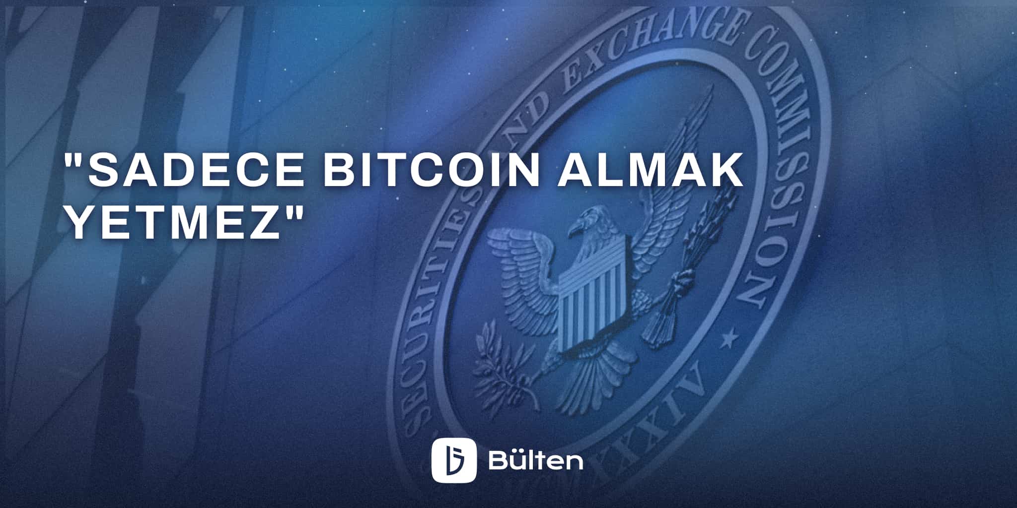 "Sadece Bitcoin Almak Yetmez"