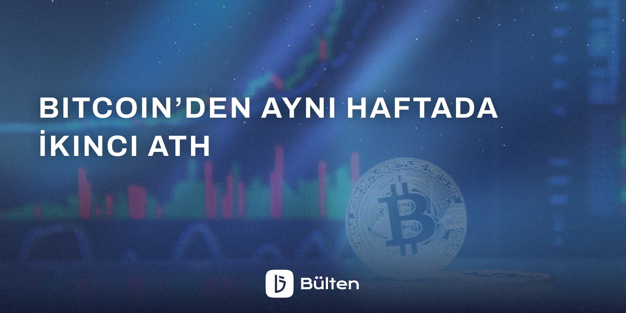 Bitcoin’den Aynı Haftada İkinci ATH