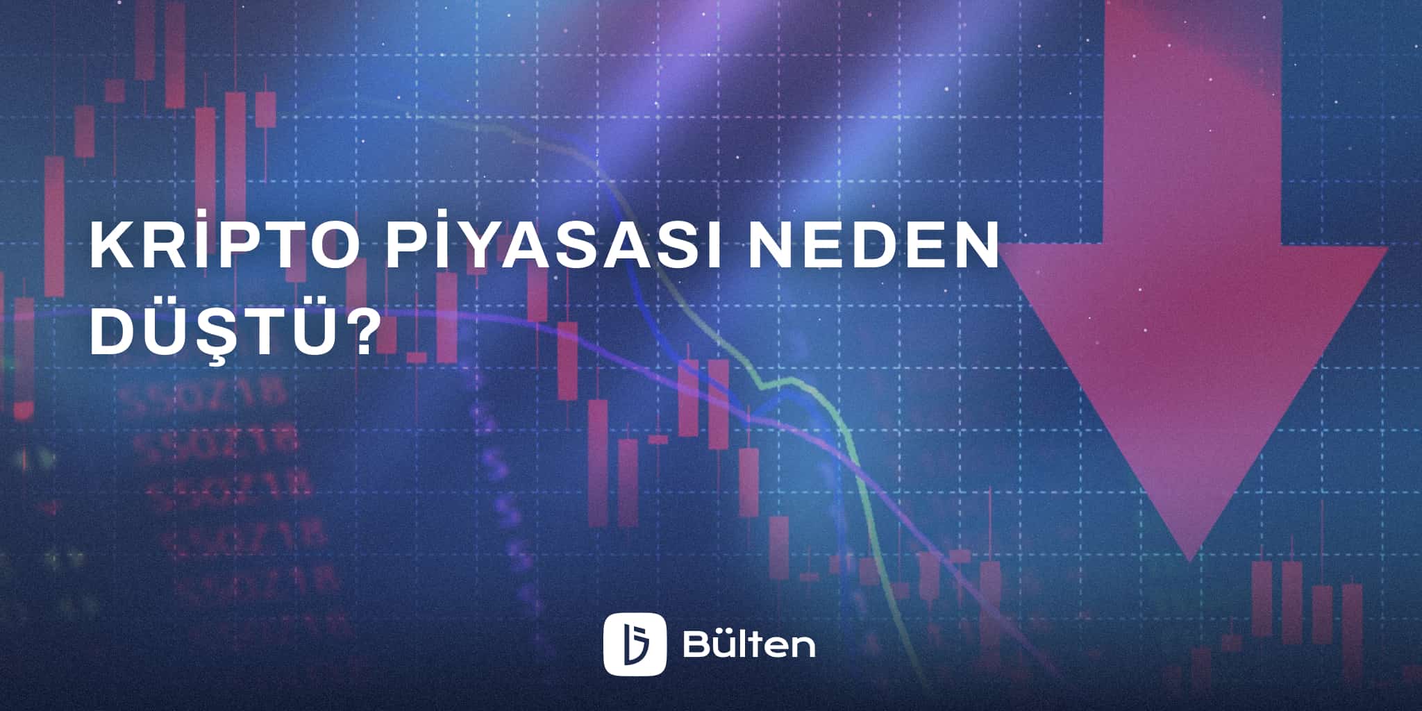 Kripto Piyasası Neden Düştü?