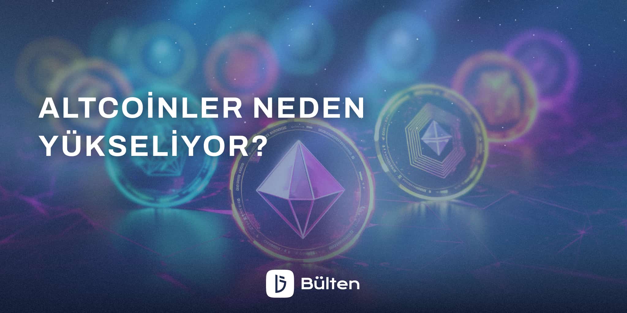 Altcoinler Neden Yükseliyor?