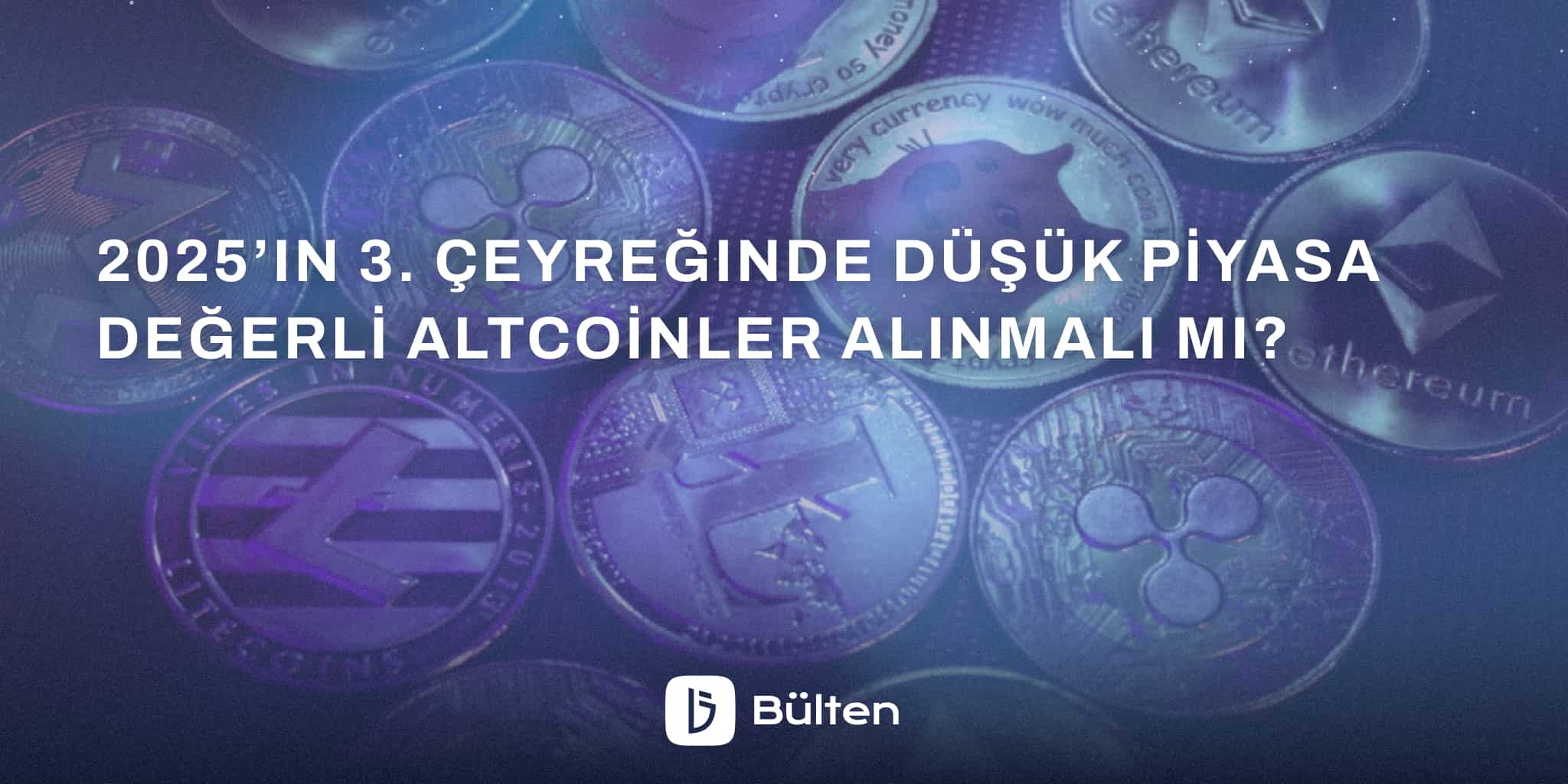 2025’in 3. Çeyreğinde Düşük Piyasa Değerli Altcoinler Alınmalı mı? 
