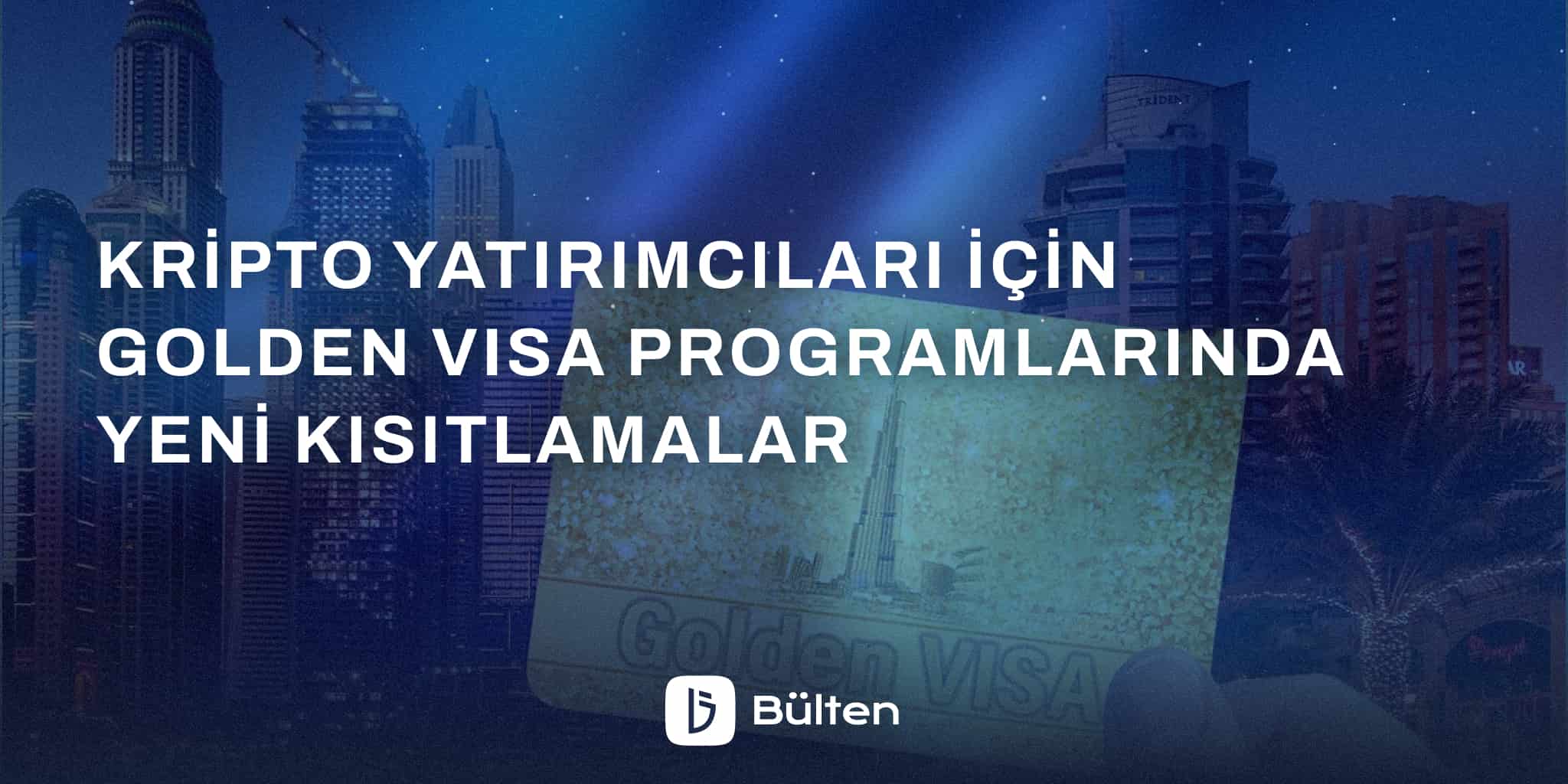 Kripto Yatırımcıları İçin Golden Visa Programlarında Yeni Kısıtlamalar