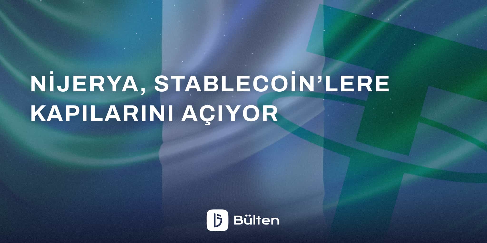 Nijerya, Stablecoin’lere Kapılarını Açıyor