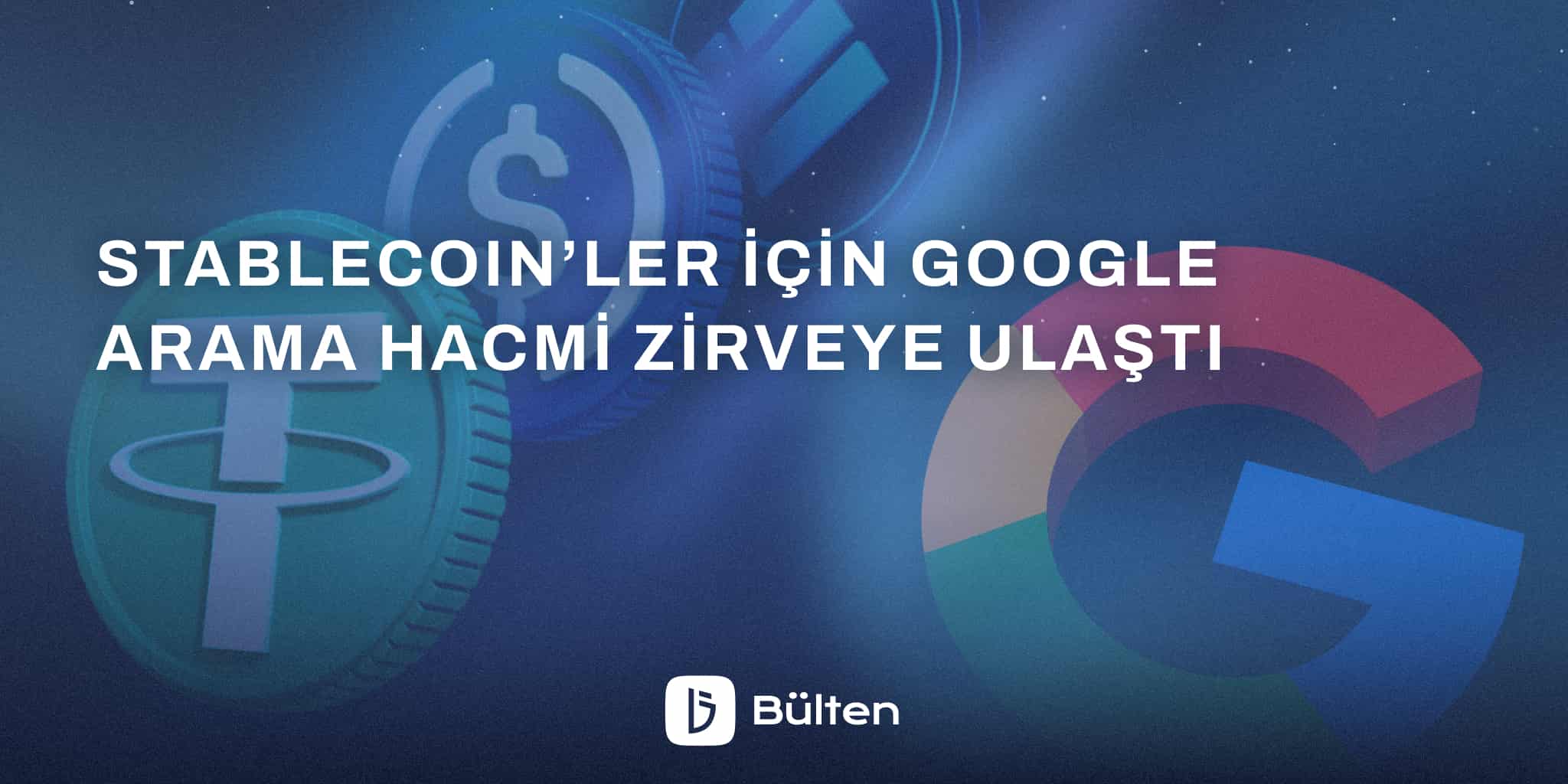 Stablecoin’ler İçin Google Arama Hacmi Zirveye Ulaştı