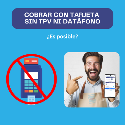 Cobrar con tarjeta sin TPV ni datáfono