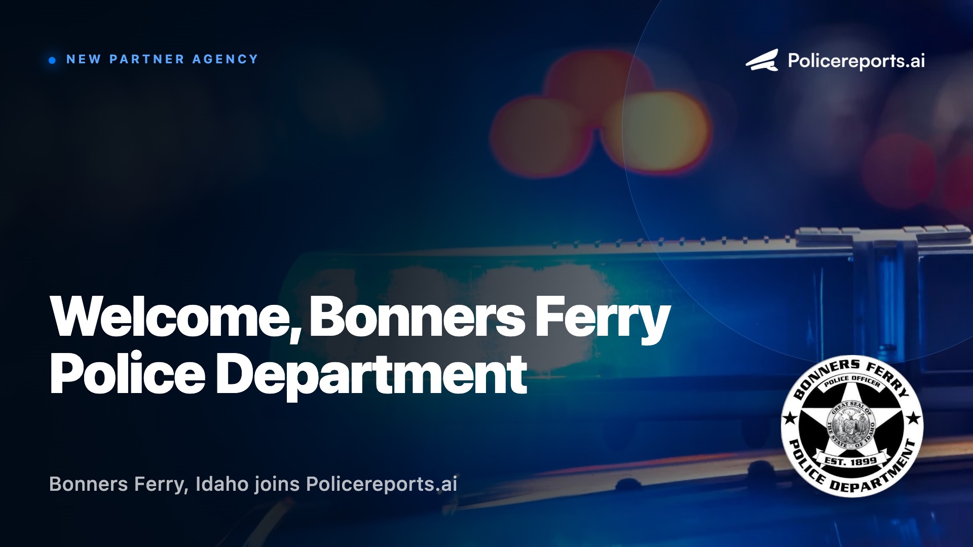 Bonners Ferry Police Department (ID) Partners with Policereports.ai to Modernize Documentation and Investigative Workflows
