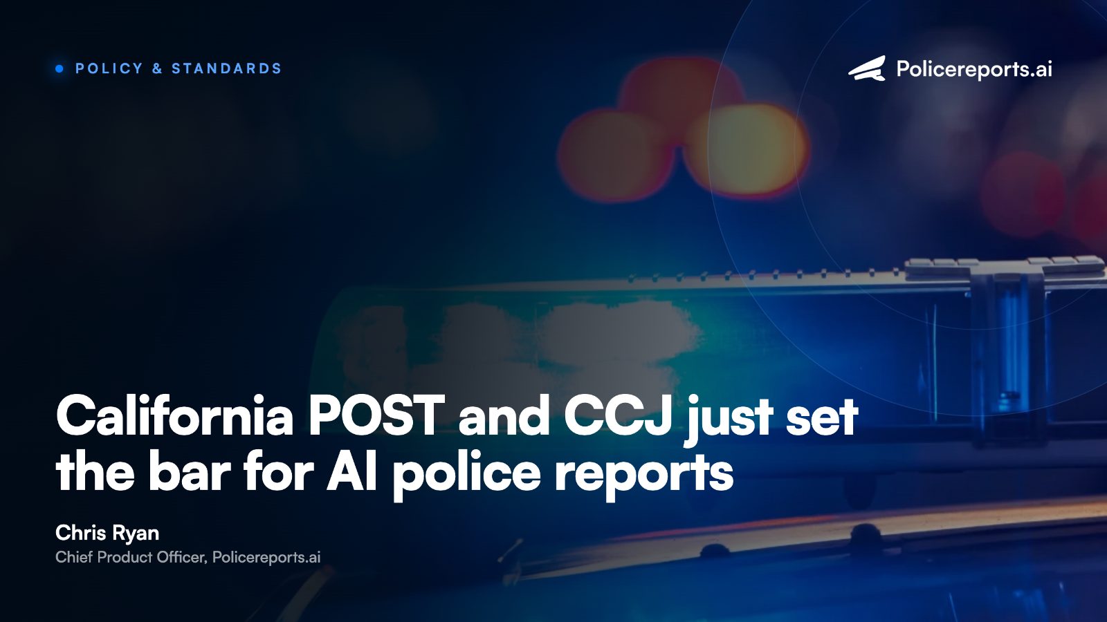 POST and the Council on Criminal Justice Just Set the Bar for AI Police Reports. Both Landed on the Body Camera.