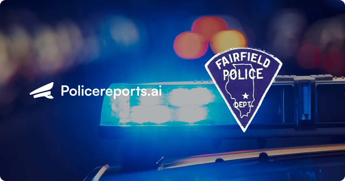 Fairfield Police Department Partners with Policereports.ai to Streamline Reporting and Boost Efficiency