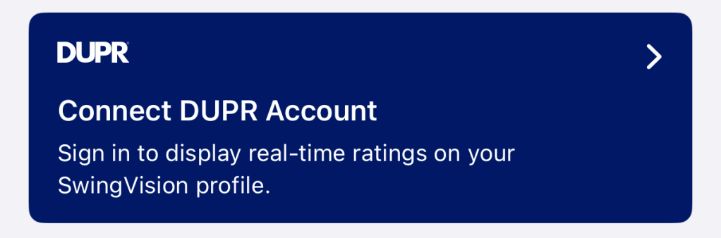 The Connect DUPR Account button in SwingVision profile settings.