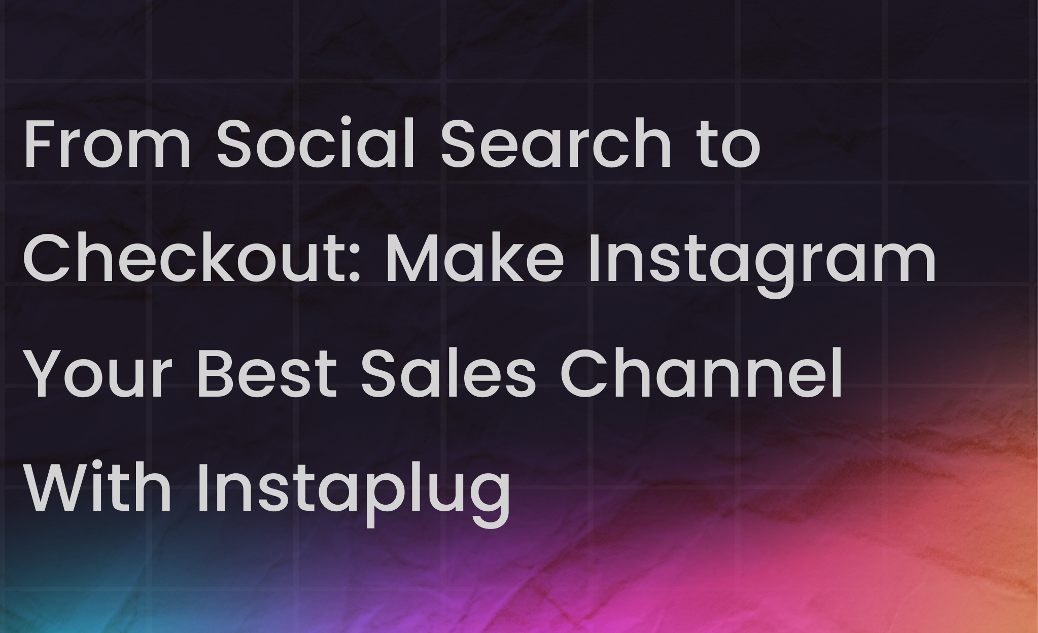 Instagram Marketing in 2025: The Complete Guide to Form Your Strategy + Best Practices 