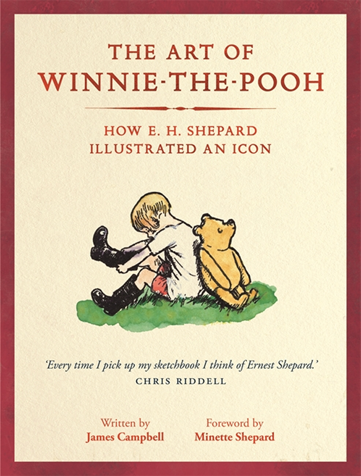 The Art of Winnie-the-Pooh: %%How E. H. Shepard Illustrated an Icon%%
