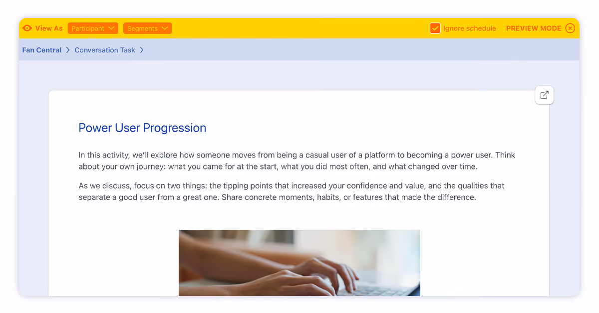 Preview, Iterate and Pilot your AI-moderated Conversations with Recollective Conversation Task.