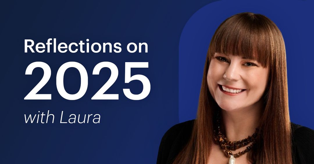 2025 Reflections from Laura: Acceleration, Transformation and the Year ...