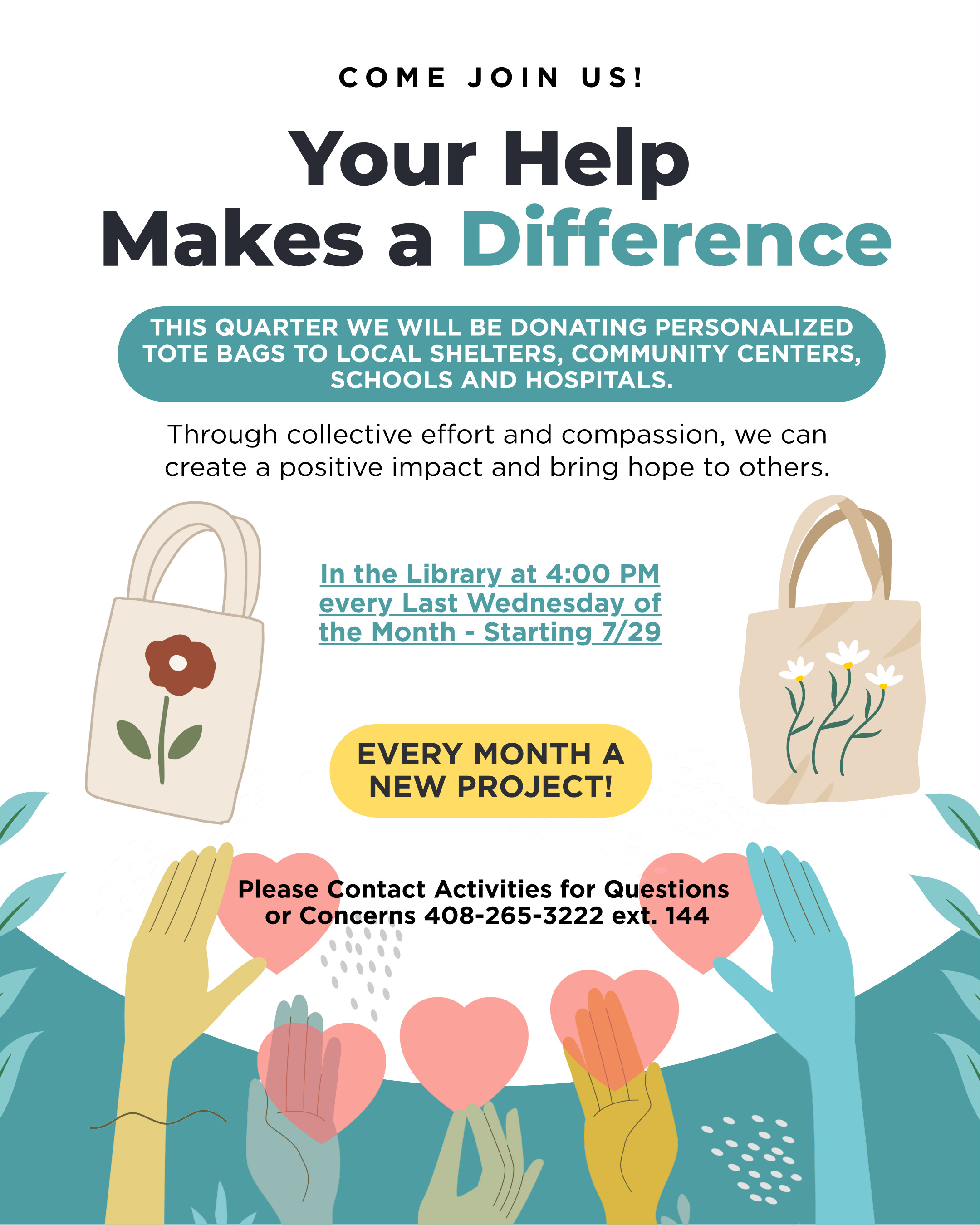 Helping Hands: tote bag donation project, last Wednesday of the month at 4:00 PM in the Library