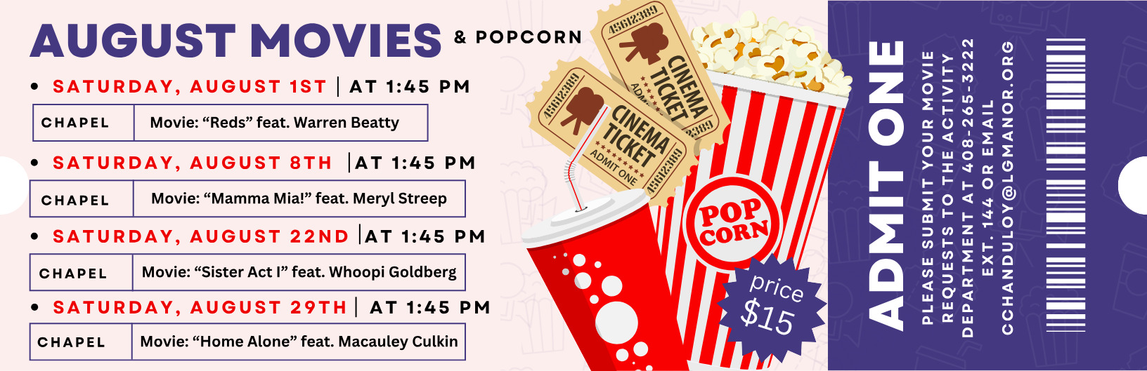 August Saturday movies at 1:45 PM in the Chapel: Reds, Mamma Mia!, Sister Act I, and Home Alone