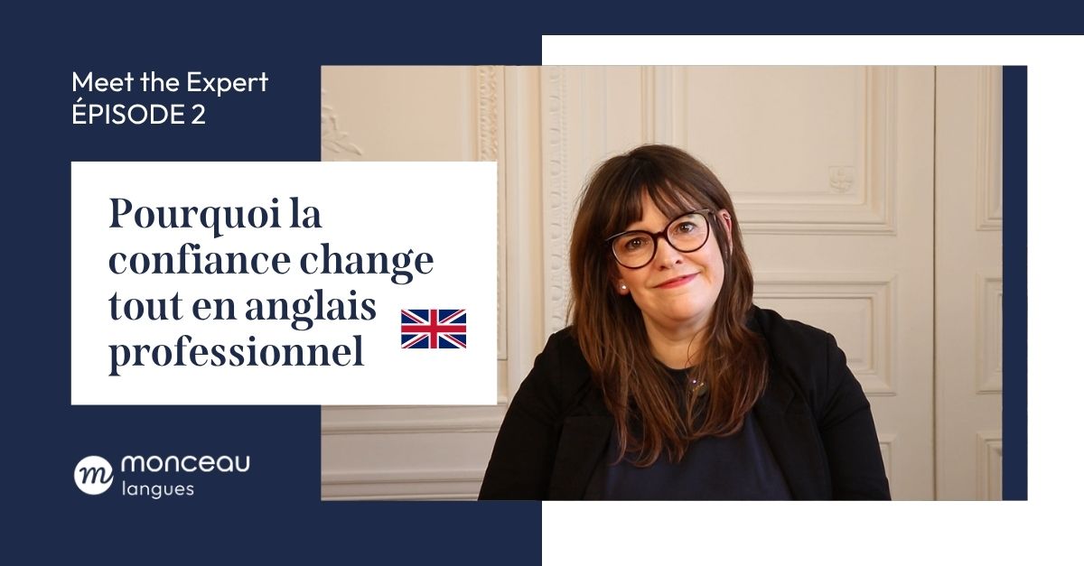 Couverture de l'épisode 2 de Meet the Experts avec Liz Renton, formatrice chez Monceau Langues, sur l'importance de la confiance en anglais professionnel.