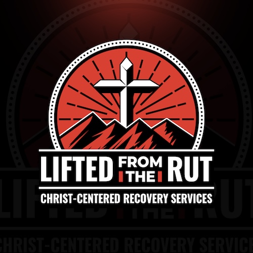 LIFTED From The Rut Christ-Centered Recovery Services