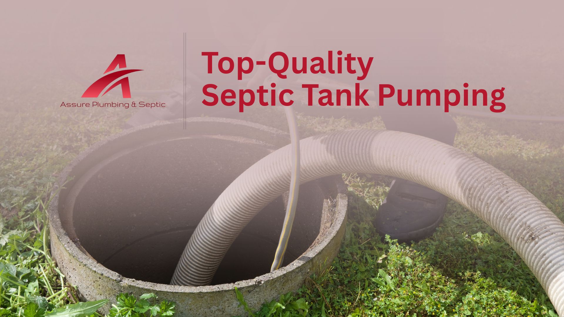 How Assure Plumbing Ensures Top-Quality Septic Tank Pumping in Stafford, VA