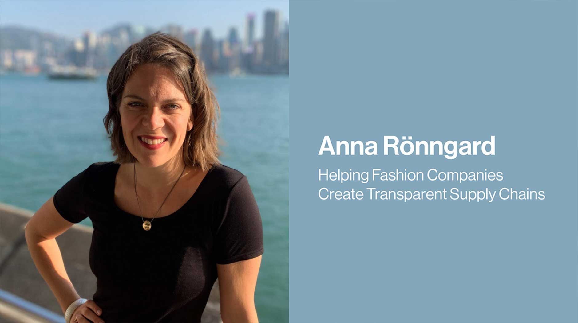 Anna Rönngard on Transparency, Traceability and the Future of Manufacturing