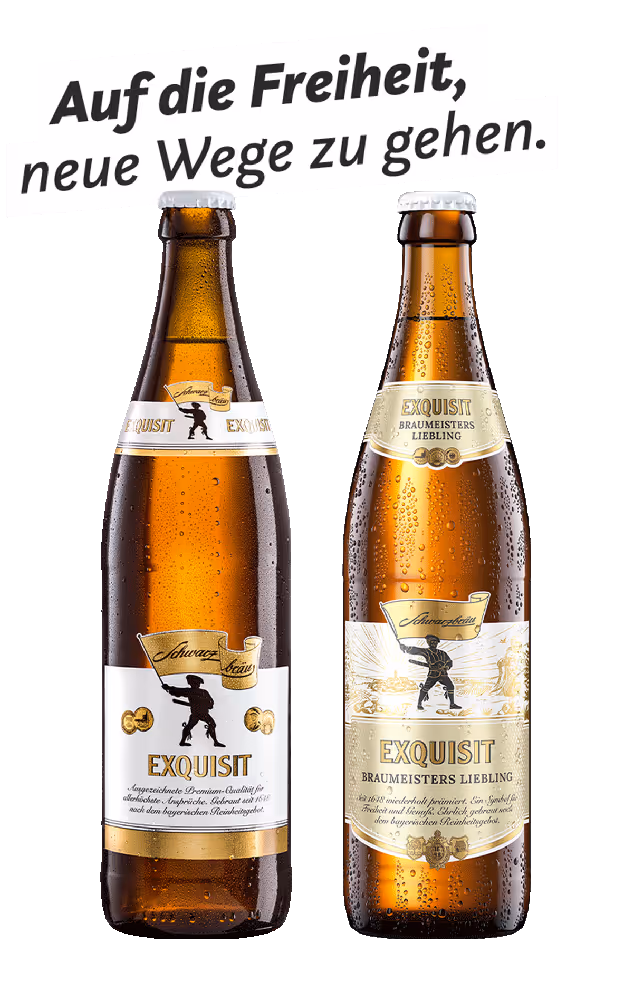Zwei Exquisit-Biere der Schwarzbrau mit dem Claim 'Auf die Freiheit, neue Wege zu gehen.'