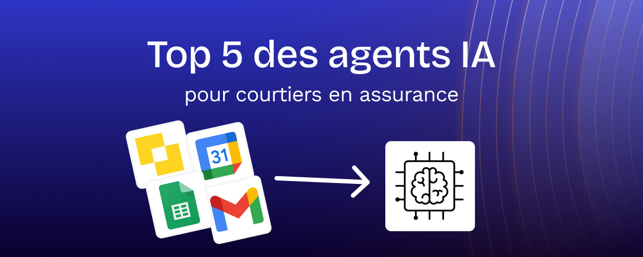Top 5 des meilleurs agents IA pour courtiers en assurance