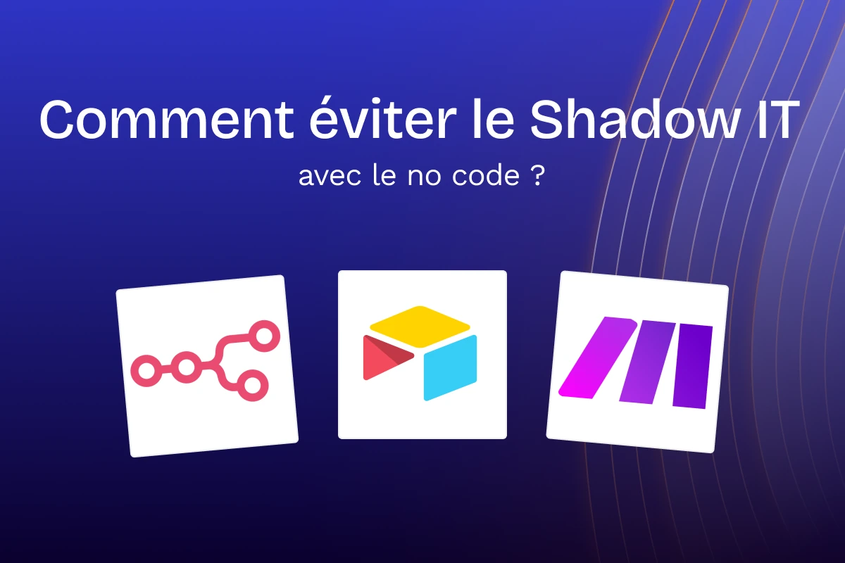 Éviter le shadow IT avec le no code
