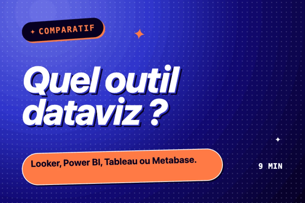 Comparatif des meilleurs outils de data visualisation en 2026 : Looker Studio, Power BI, Tableau, Metabase