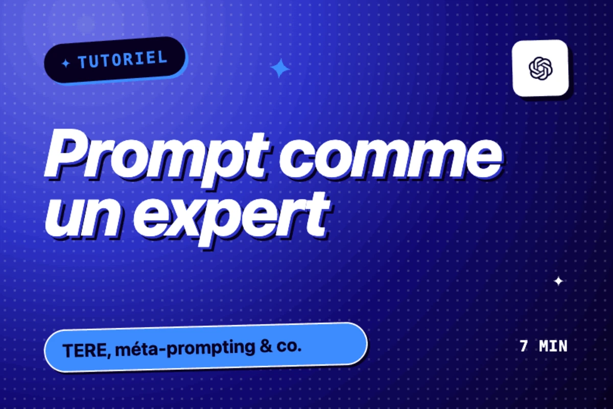 Tutoriel ChatGPT : 4 astuces de prompt engineering pour devenir expert