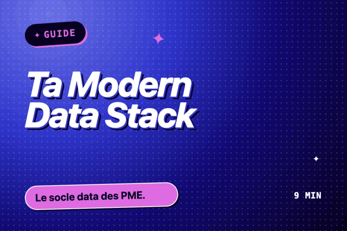 Guide des meilleurs outils pour créer une Modern Data Stack en 2025 pour PME et ETI