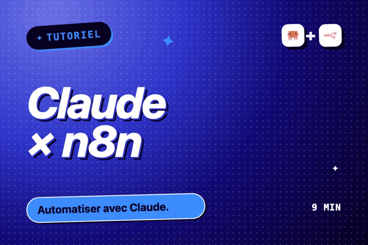 Tutoriel : comment utiliser Claude avec n8n pour automatiser vos workflows IA