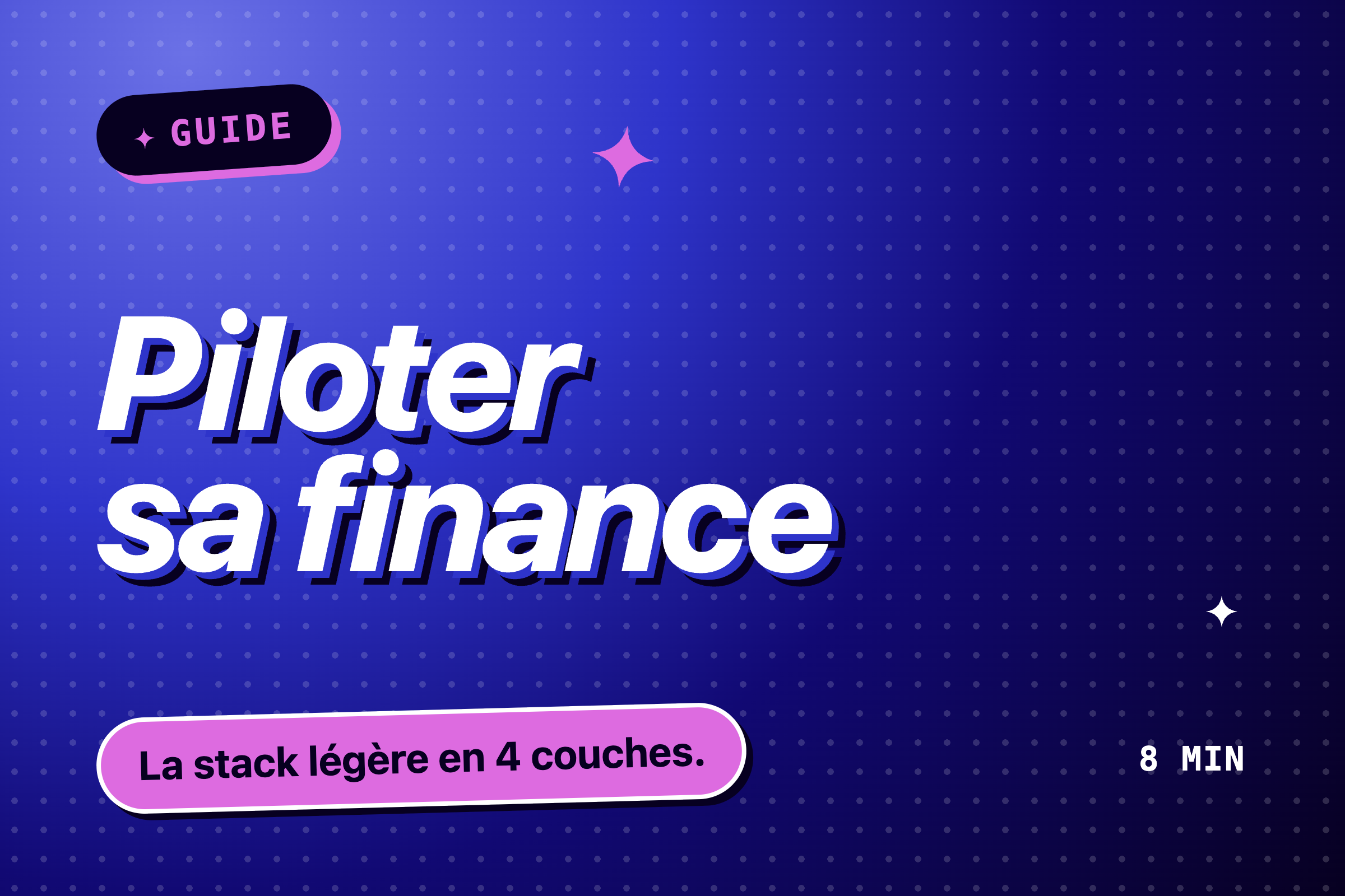 Guide : automatiser le pilotage financier avec une stack légère en 4 couches, collecte, transformation, visualisation et alerte