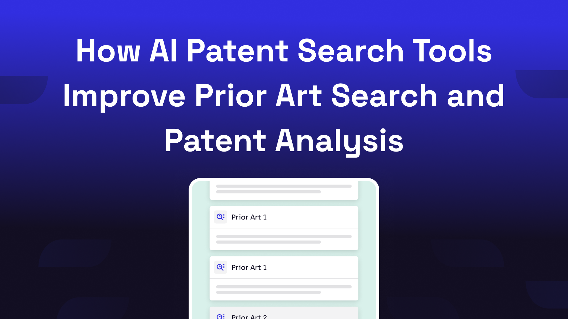 AI patent search tools improving prior art search and patent analysis through semantic patent discovery.