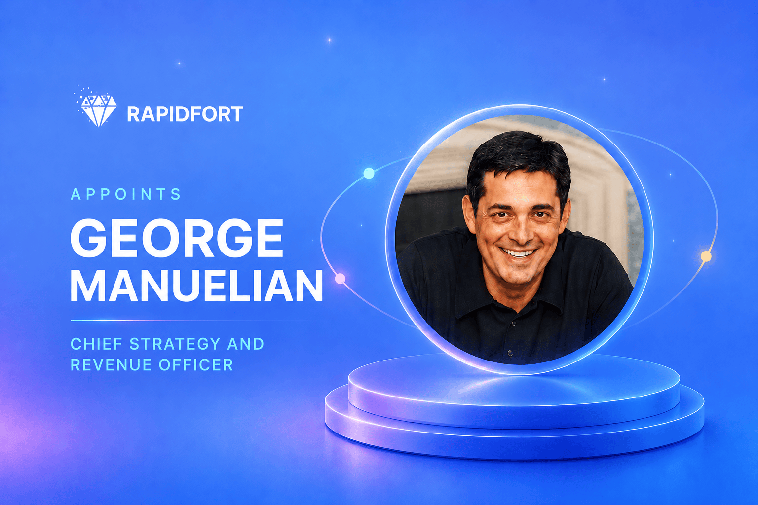 RapidFort Appoints Industry Veteran George Manuelian as Chief Strategy and Revenue Officer