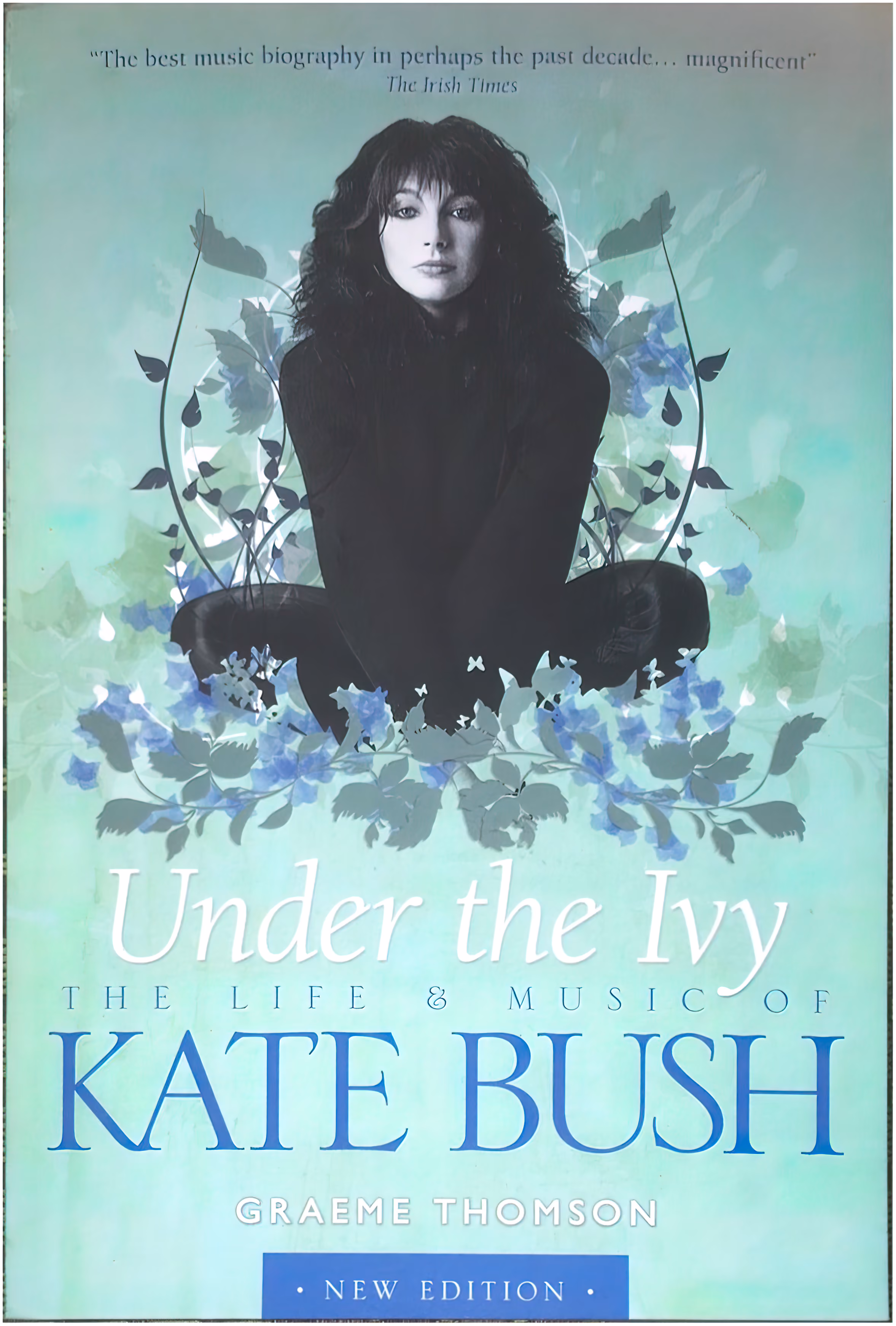 'Under The Ivy (The Life & Music Of Kate Bush)' Book