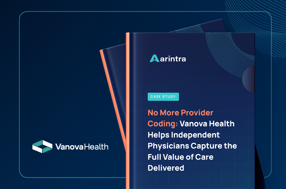 Vanova Health Helps Independent Physicians Capture the Full Value of Care Delivered with Arintra