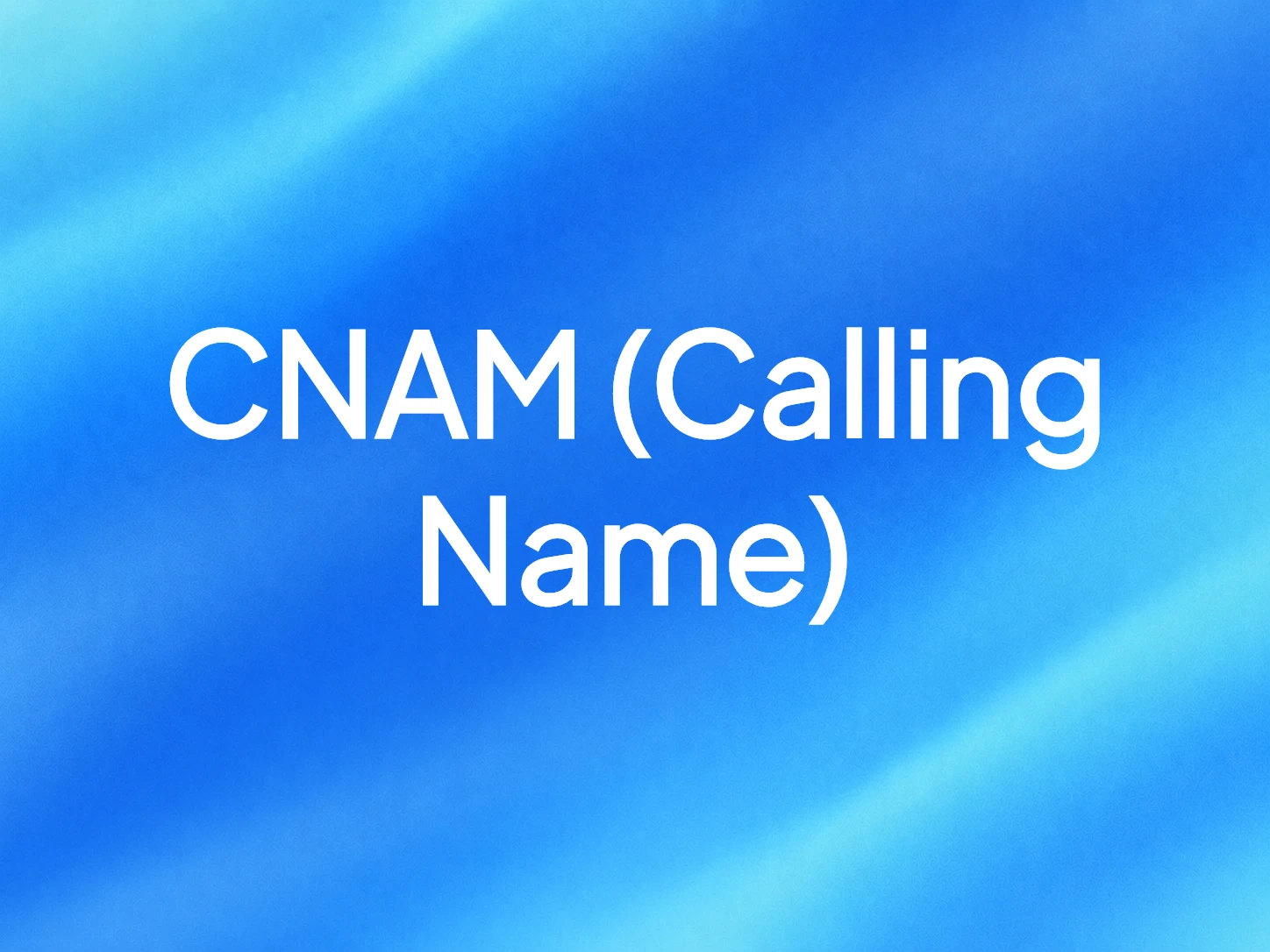 CNAM (Calling Name)