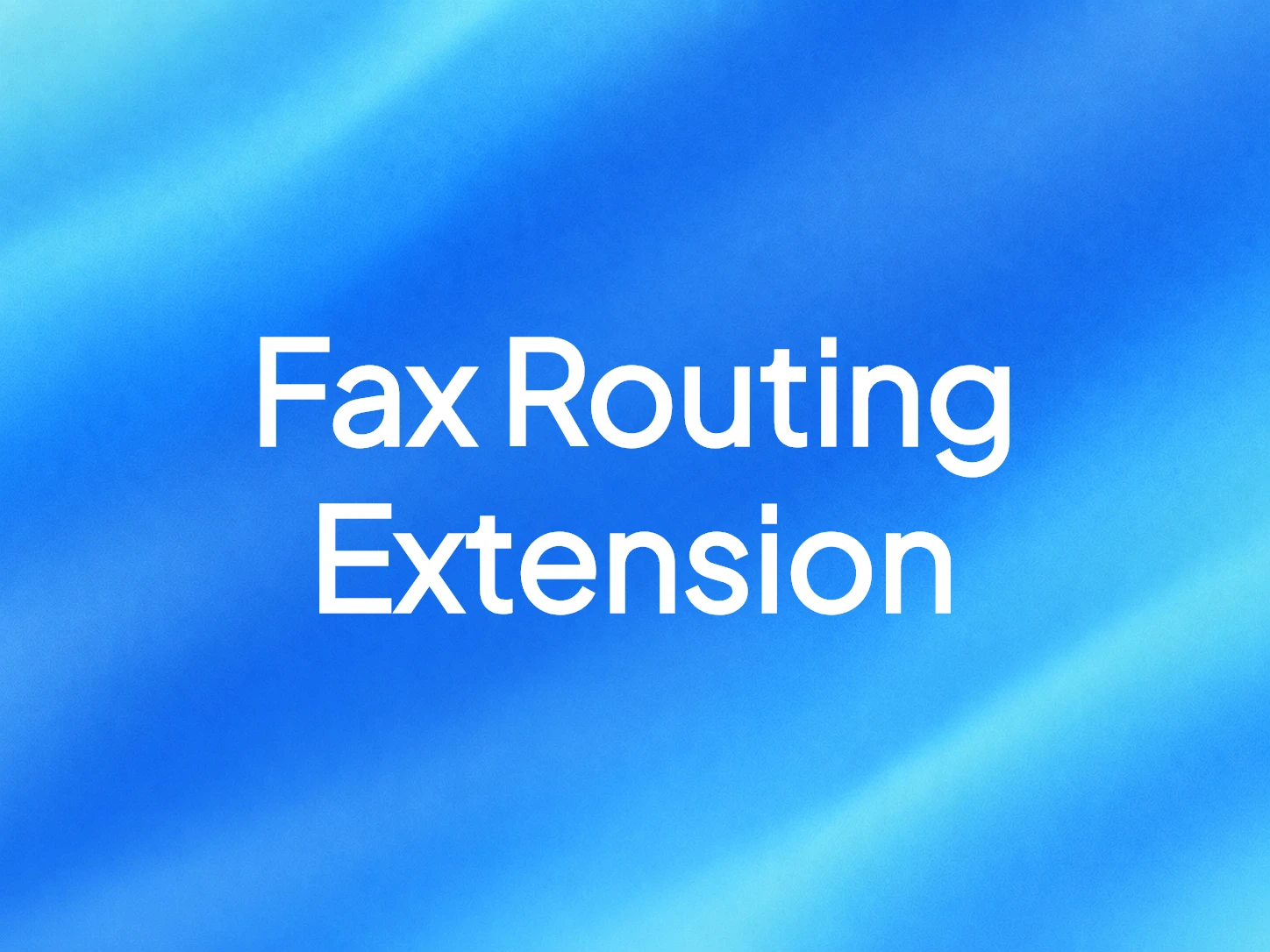 Fax Routing Extension