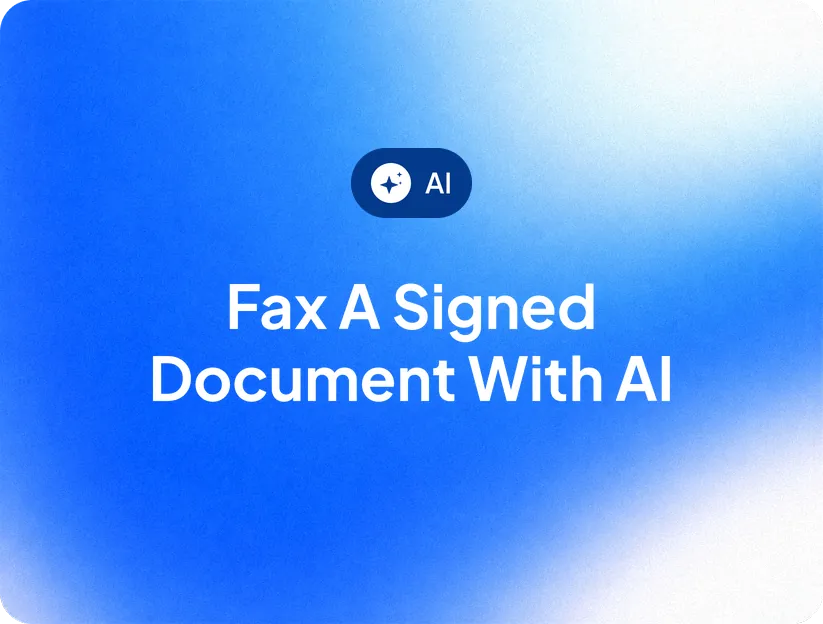 Fax a Signed Document with AI