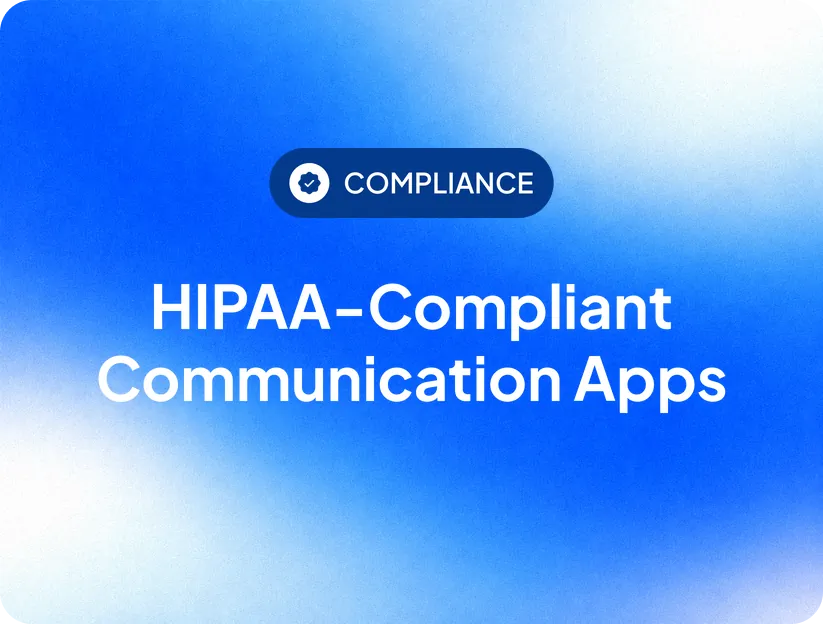 HIPAA-Compliant Communication Apps