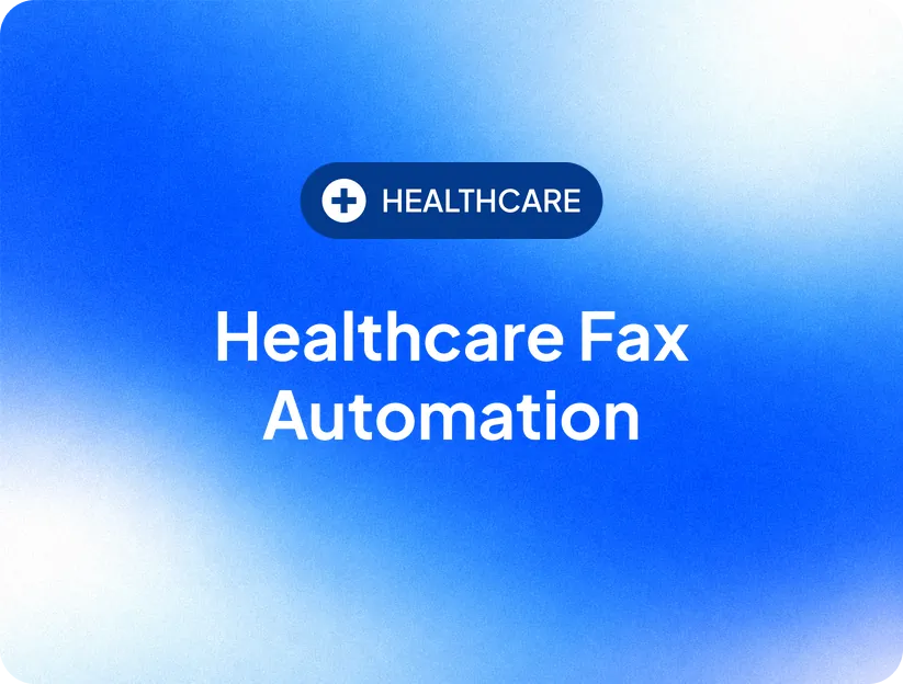 Healthcare Fax Automation
