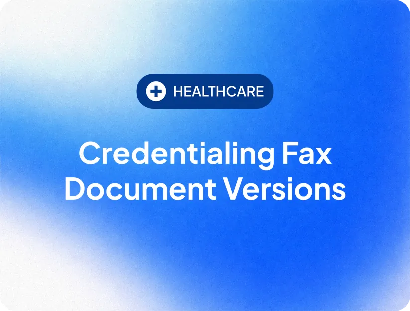 Credentialing Fax Document Versions