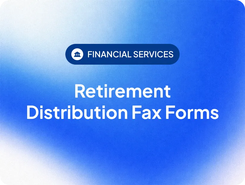 Retirement Distribution Fax Forms