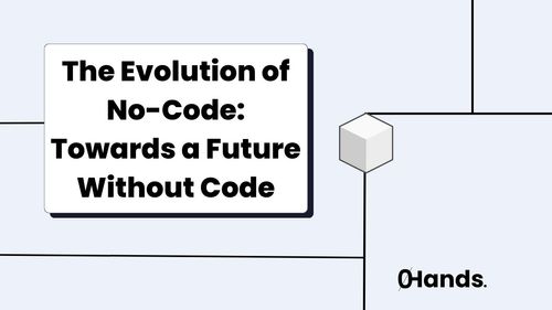 The Evolution of No-Code: Towards a Future Without Code