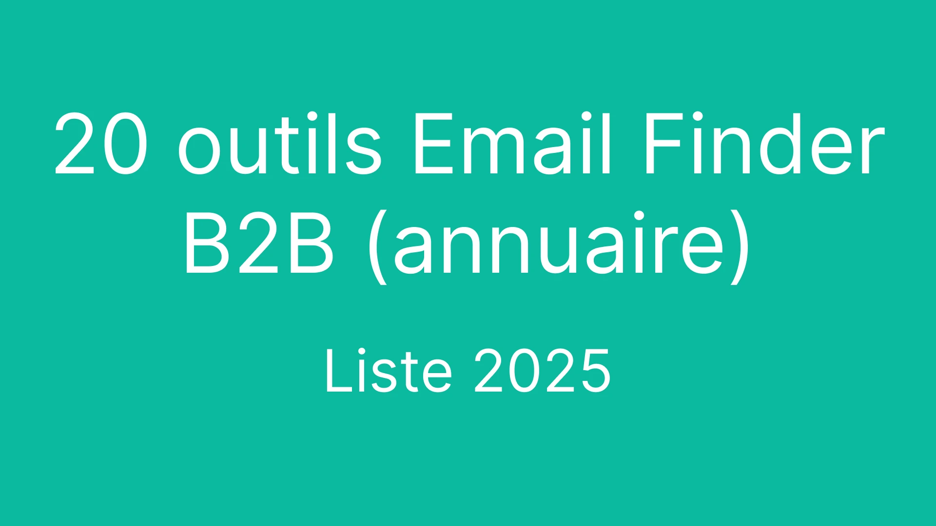 Top 20 des meilleurs Emails Finder et outils d'enrichissement B2B
