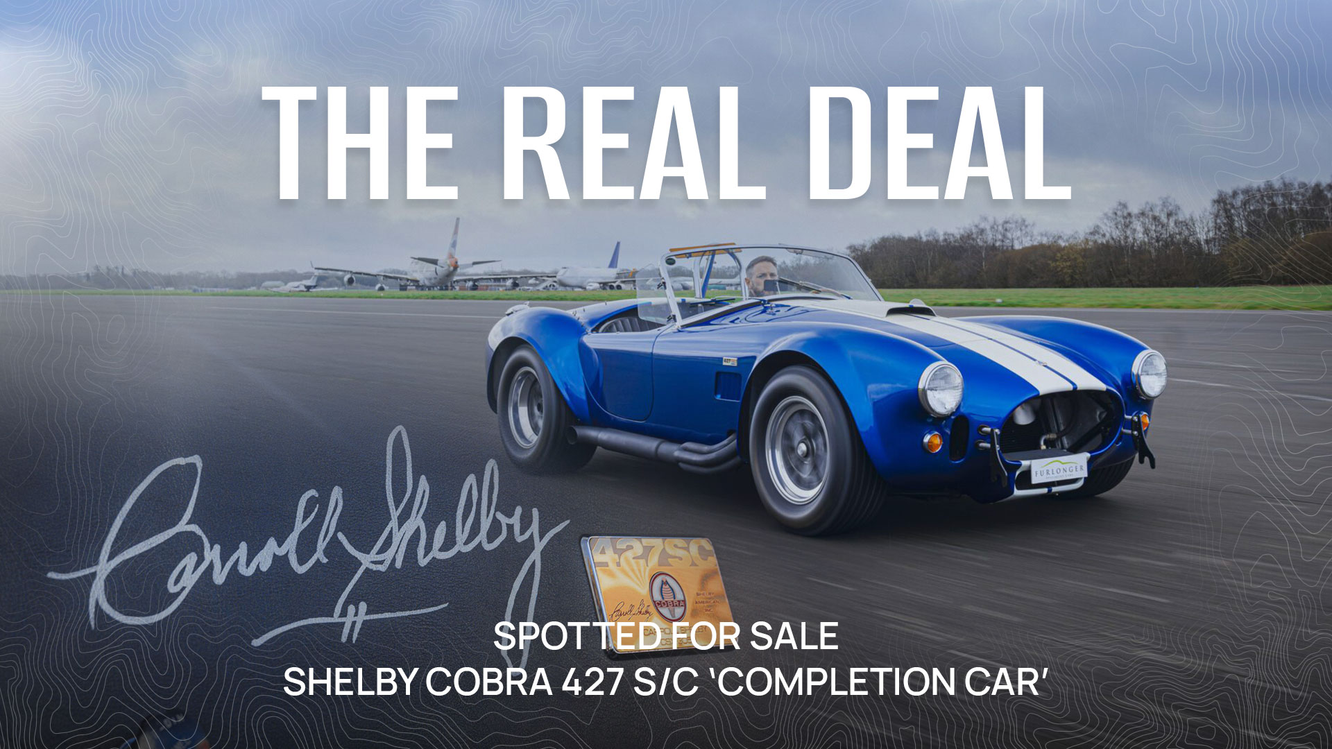 The Real Deal: 1 of 9 Shelby Cobra 427 S/C ‘Completion Car’ Spotted for Sale