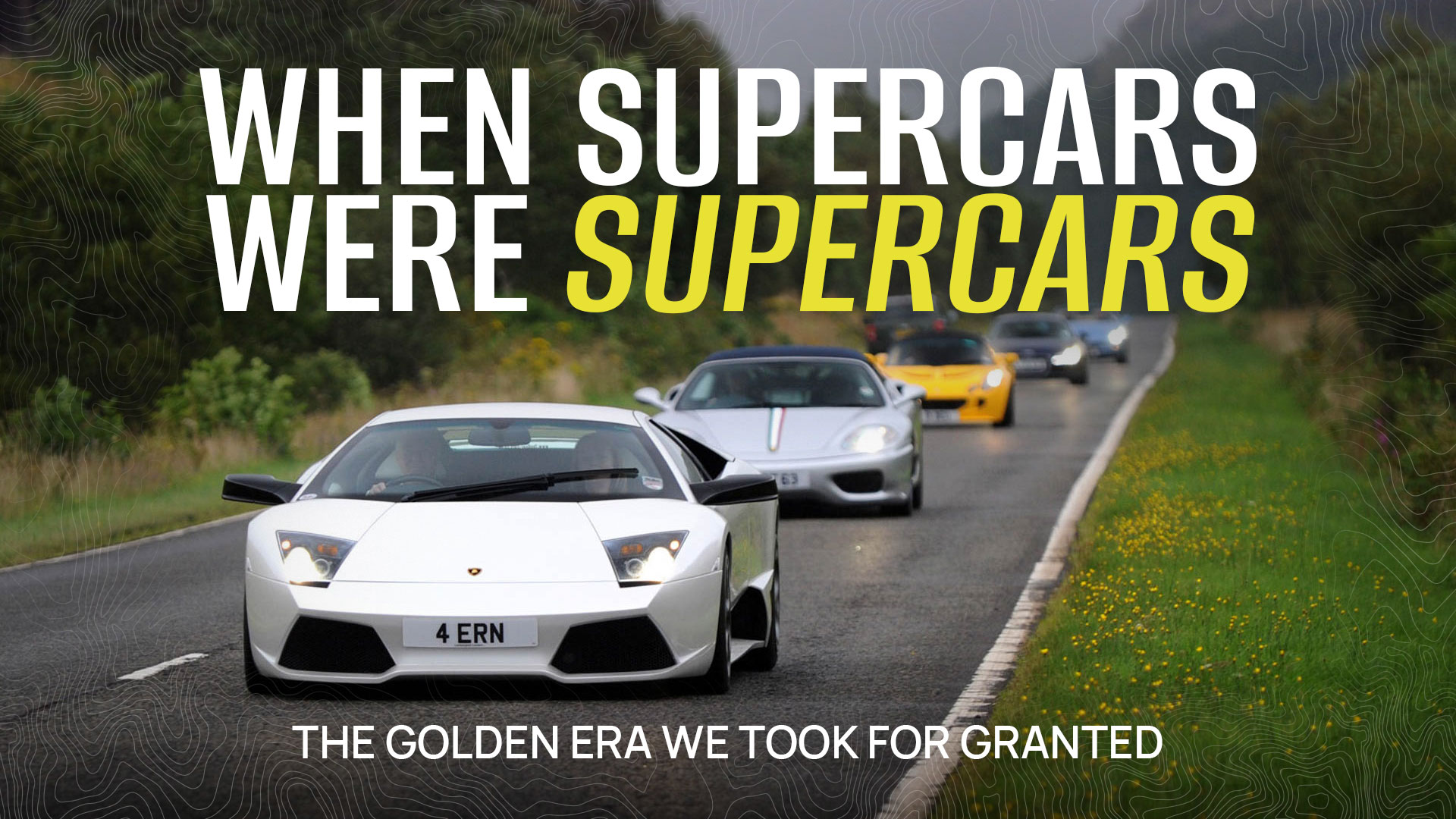 When Supercars Were Supercars: The Golden Age We Took for Granted