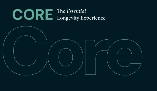 'CORE' in large outlined letters with the phrase 'The Essential Longevity Experience' on a dark background.