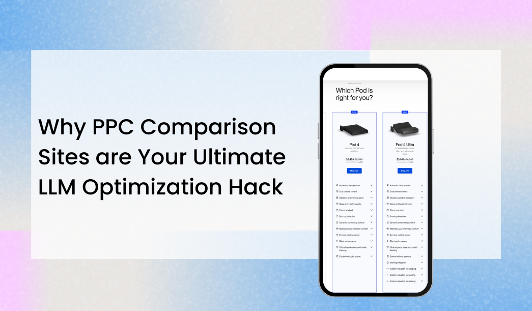 Why PPC Comparison Sites are Your Ultimate LLM Optimization Hack